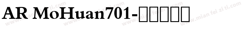 AR MoHuan701字体转换